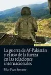 La Guerra de Af-Pakistán y el Uso de la Fuerza en Relaciones Internacionales