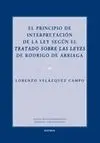 El Principio de Interpretación de la Ley Según el Tratado Sobre las Leyes de Rodrigo de Arriaga