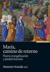 MARÍA, CAMINO DE RETORNO