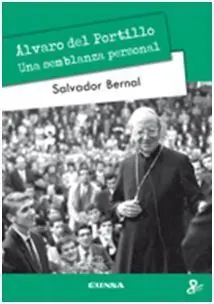 Álvaro del Portillo. Una Semblanza Personal