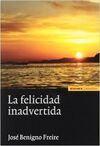 LA FELICIDAD INADVERTIDA