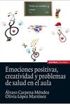 EMOCIONES POSITIVAS, CREATIVIDAD Y PROBLEMAS DE SALUD EN EL AULA