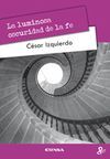 LA LUMINOSA OSCURIDAD DE LA FE
