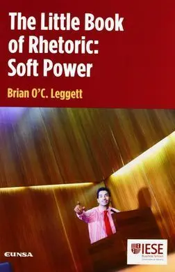 The Little Book Of Rhetoric: Soft Power