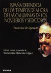 ESPAÑA DEFENDIDA DE LOS TIEMPOS DE AHORA DE LAS CALUMNIAS DE LOS NOVELEROS Y SEDICIOSOS