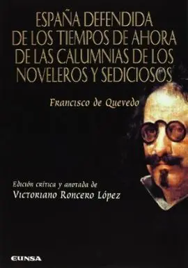 España Defendida de los Tiempos de Ahora de las Calumnias de los Noveleros y Sediciosos