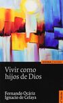 VIVIR COMO HIJOS DE DIOS