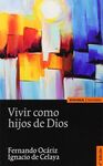 VIVIR COMO HIJOS DE DIOS