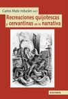 RECREACIONES QUIJOTESCAS Y CERVANTINAS EN LA NARRATIVA