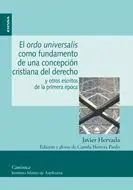El Ordo Universalis Como Fundamento de una Concepción Cristiana del Derecho