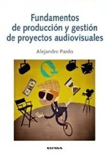 Fundamentos de Producción y Gestión de Proyectos Audiovisuales