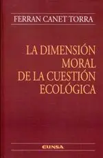 La Dimension Moral de la Cuestion Ecologica