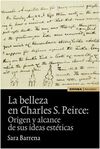 LA BELLEZA EN CHARLES S. PEIRCE: ORIGEN Y ALCANCE DE SUS IDEAS ESTÉTICAS