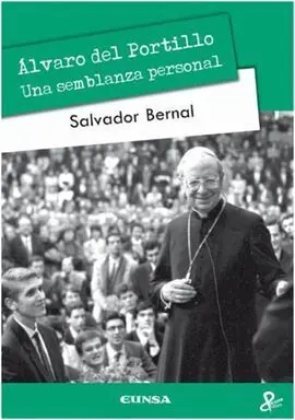 Alvaro del Portillo. Una Semblanza Personal (2ª Ed. )