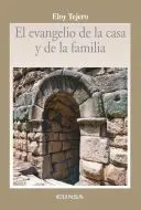 El Evangelio de la Casa y la Familia