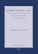 Acción, Praxis y Ley