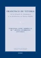 Francisco de Vitoria en la Escuela de Salamanca y Su Proyeccion en Nueva España