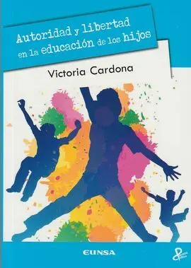 Autoridad y Libertad en la EducaciãN de los Hijos