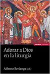 ADORAR A DIOS EN LA LITURGIA