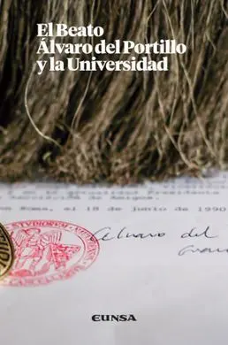 El Beato Álvaro del Portillo y la Universidad