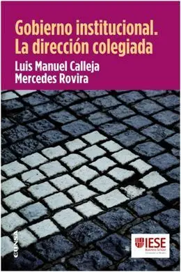 Gobierno Institucional. La Dirección Colegiada