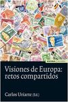 VISIONES DE EUROPA. RETOS COMPARTIDOS