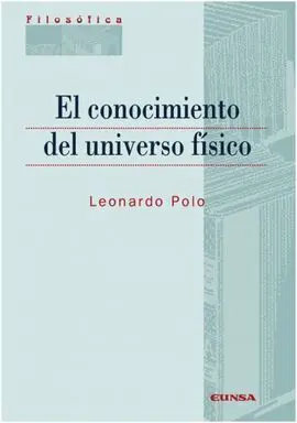 El Conocimiento del Universo Fisico
