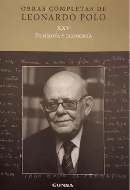 Obras Completas Leonardo Polo Xxv Filosofia y Economia