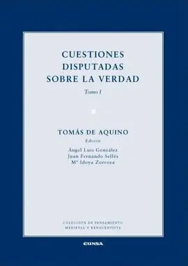 Cuestiones Disputadas Sobre la Verdad - Tomo I