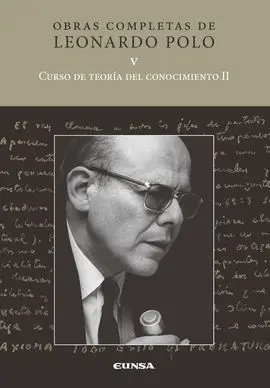 Curso de Teoria del Conocimiento Ii. -V Obras Completas de Leonardo Polo