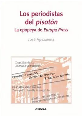 Los Periodistas del Pisotón. La Epopeya de Europa Press