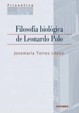 Filosofía Biológica de Leonardo Polo