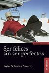 SER FELICES SIN SER PERFECTOS (3ª ED)