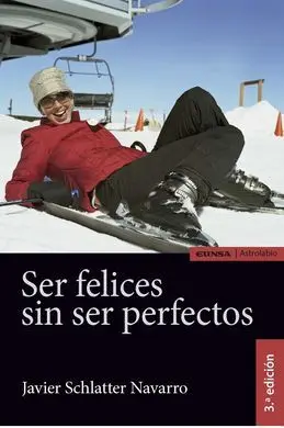 Ser Felices sin Ser Perfectos (3ª Ed)