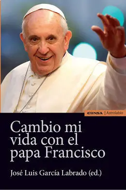Cambió mi Vida con el Papa Francisco