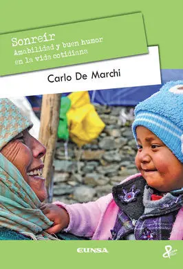 Sonreir. Amabilidad y Buen Humor en la Vida Cotidiana