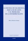 LA ESCUELA DE SALAMANCA, FRAY LUIS DE LEON Y EL PROBLEMA DE LA INTERPRETACION