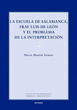La Escuela de Salamanca, Fray Luis de Leon y el Problema de la Interpretacion
