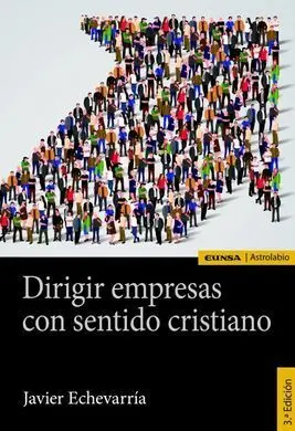 Dirigir Empresas con Sentido Cristiano