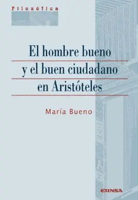 El Hombre Bueno y el Buen Ciudadano en Aristóteles