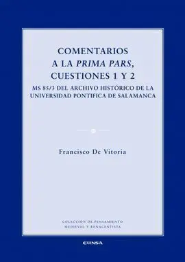 Comentarios a la Prima Pars, Cuestiones 1 y 2