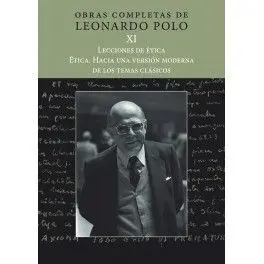 (L. p. Xi) Lecciones de Ética. Ética. Hacia una Versión Moderna de los Temas Clasicos