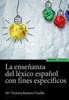 ENSEÑANZA DEL LÉXICO ESPAÑOL CON FINES ESPECÍFICOS, LA