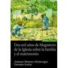 DOS MIL AÑOS DE MAGISTERIO DE LA IGLESIA SOBRE LA FAMILIA Y EL MATRIMONIO