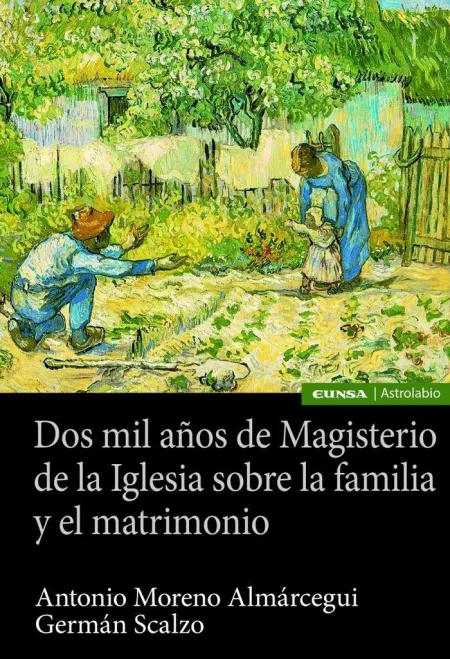 Dos Mil Años de Magisterio de la Iglesia Sobre la Familia y el Matrimonio