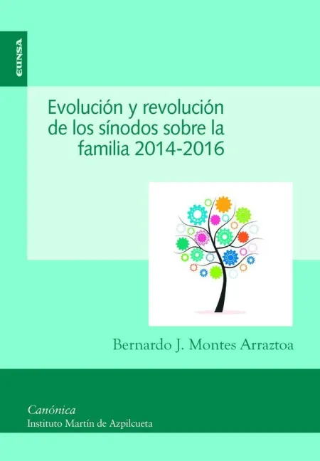 Evolución y Revolución de los Sínodos Sobre la Familia 2014-2016