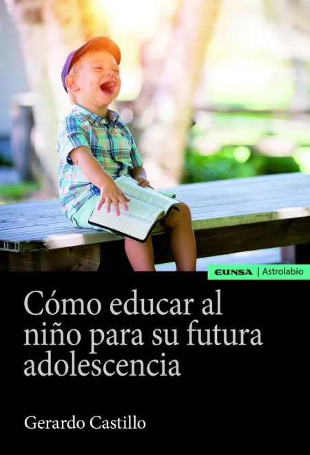 Cómo Educar Al Niño para Su Futura Adolescencia