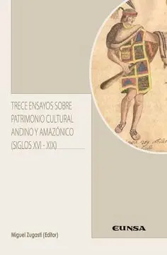 Trece Ensayos Sobre Patrimonio Cultural Andino y a