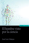 EL HOMBRE VISTO POR LA CIENCIA