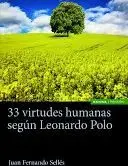 33 Virtudes Humanas Según Leonardo Polo